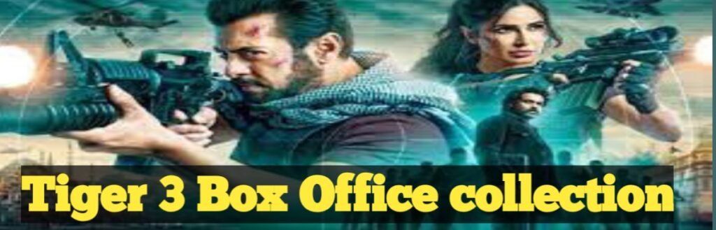 Tiger 3 Box Office collection Day 1 to till now :